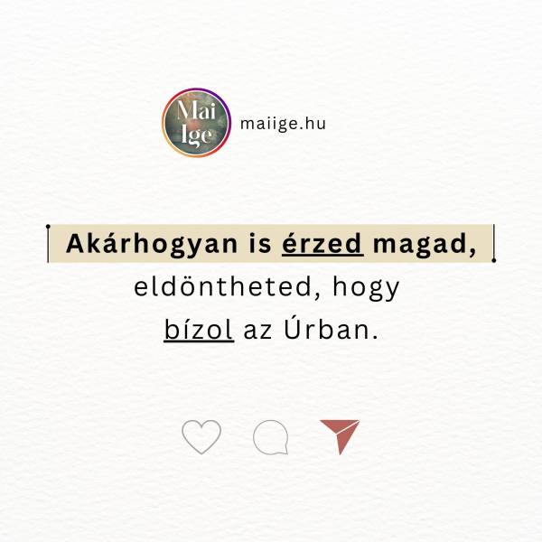 Akárhogyan is érzed magad, eldöntheted, hogy bízol az Úrban.