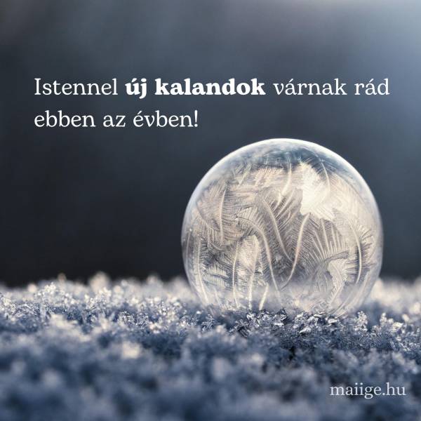 Istennel új kalandok várnak rád ebben az évben!